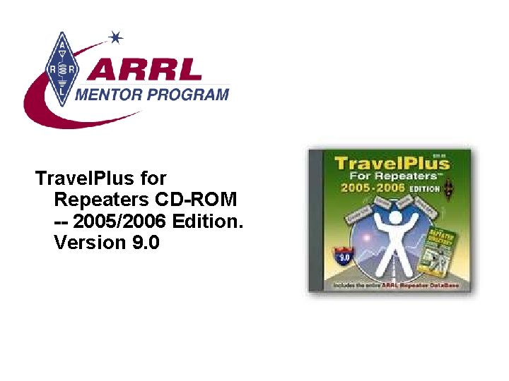 Travel. Plus for Repeaters CD-ROM -- 2005/2006 Edition. Version 9. 0 