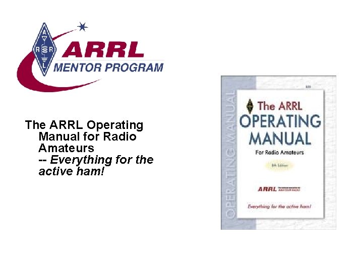 The ARRL Operating Manual for Radio Amateurs -- Everything for the active ham! 