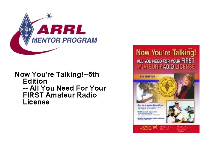 Now You're Talking!--5 th Edition -- All You Need For Your FIRST Amateur Radio