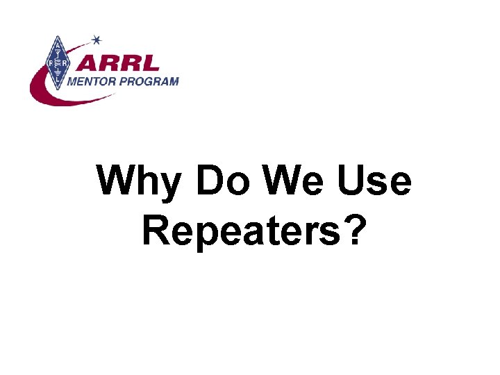 Why Do We Use Repeaters? 