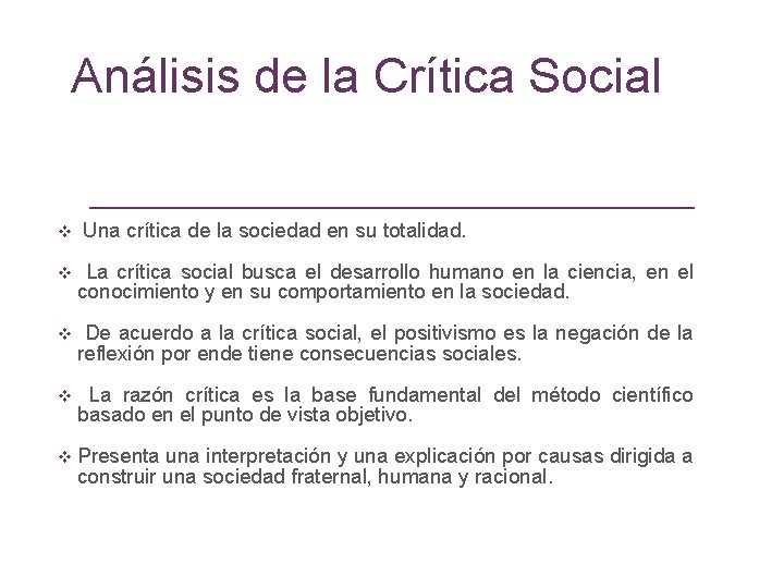 Análisis de la Crítica Social v Una crítica de la sociedad en su totalidad.