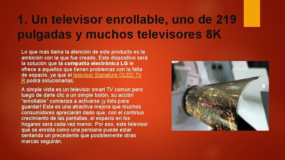 1. Un televisor enrollable, uno de 219 pulgadas y muchos televisores 8 K Lo