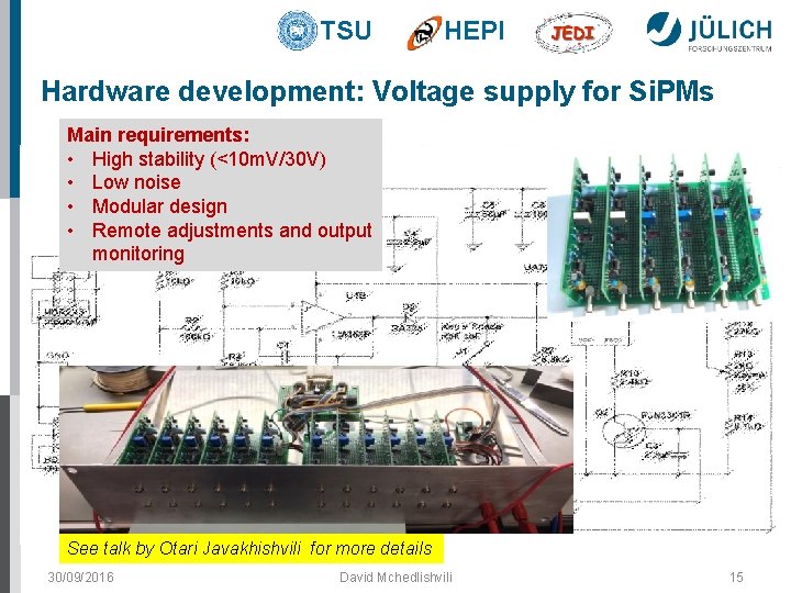 TSU HEPI Hardware development: Voltage supply for Si. PMs Main requirements: • High stability