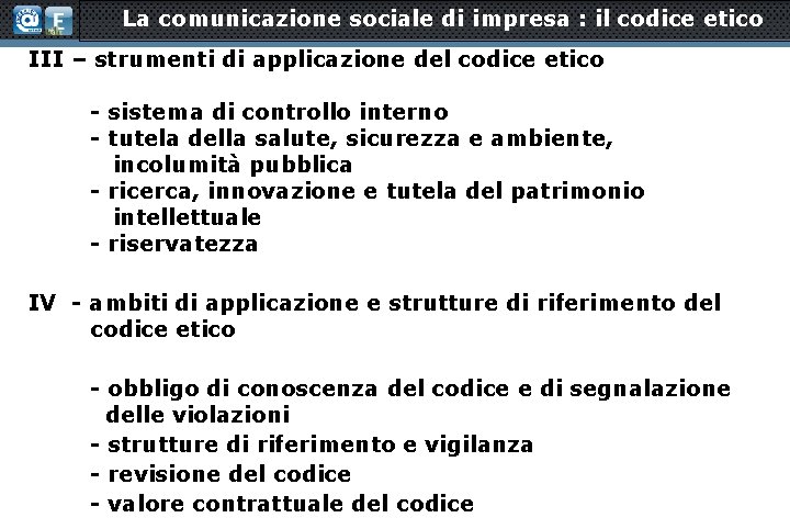 La comunicazione sociale di impresa : il codice etico III – strumenti di applicazione