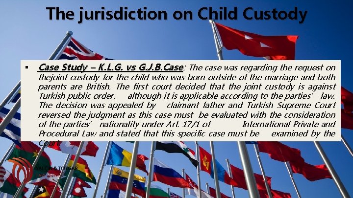 The jurisdiction on Child Custody § Case Study – K. L. G. vs G. The jurisdiction on Child Custody § Case Study – K. L. G. vs G.