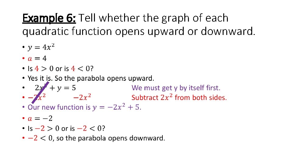 Example 6: Tell whether the graph of each quadratic function opens upward or downward.