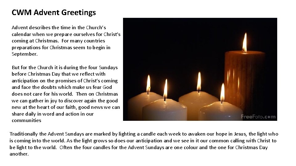 CWM Advent Greetings Advent describes the time in the Church’s calendar when we prepare