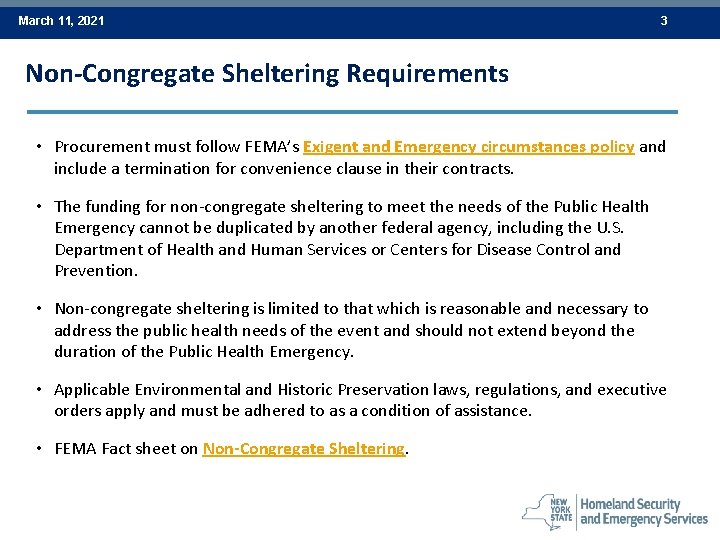 March 11, 2021 3 Non-Congregate Sheltering Requirements • Procurement must follow FEMA’s Exigent and