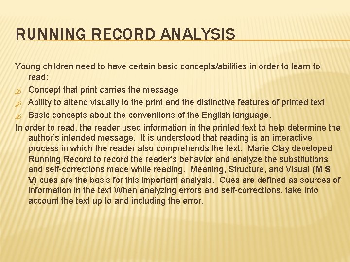 RUNNING RECORD ANALYSIS Young children need to have certain basic concepts/abilities in order to RUNNING RECORD ANALYSIS Young children need to have certain basic concepts/abilities in order to