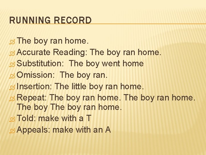 Running Writing Examples RUNNING RECORD DESCRIPTION Running are a method of