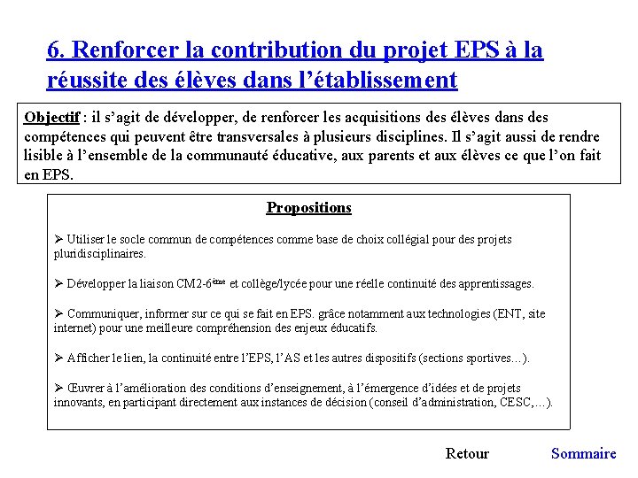 6. Renforcer la contribution du projet EPS à la réussite des élèves dans l’établissement