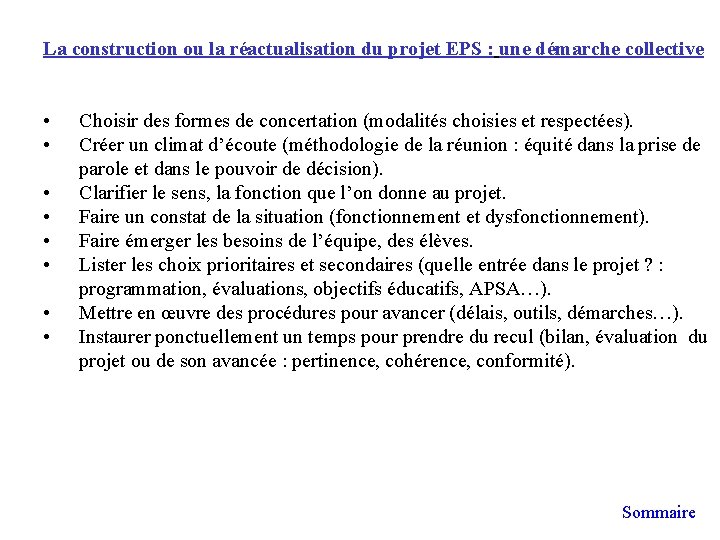La construction ou la réactualisation du projet EPS : une démarche collective • •