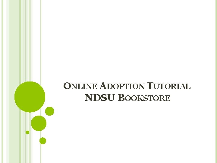 ONLINE ADOPTION TUTORIAL NDSU BOOKSTORE 