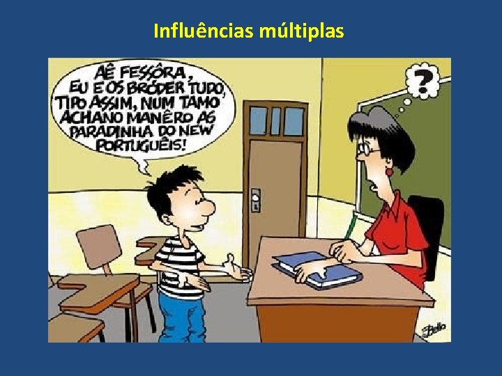 Influências múltiplas 