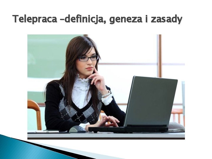 Telepraca –definicja, geneza i zasady 