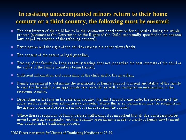 In assisting unaccompanied minors return to their home country or a third country, the