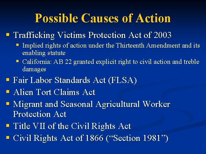 Possible Causes of Action § Trafficking Victims Protection Act of 2003 § Implied rights