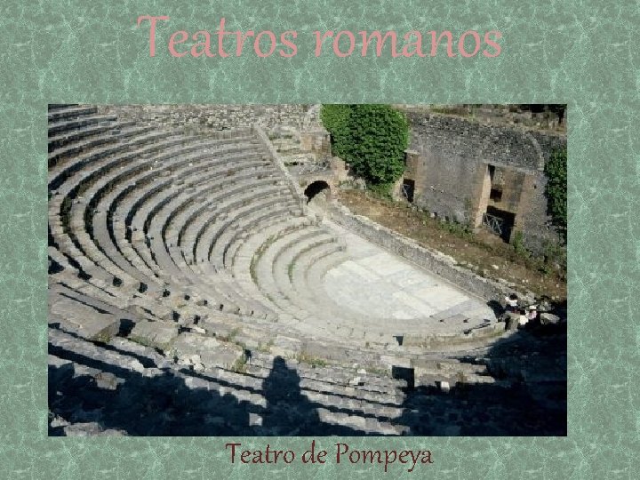 Teatros romanos Teatro de Pompeya 