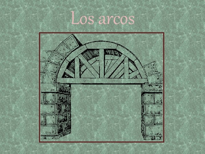 Los arcos 