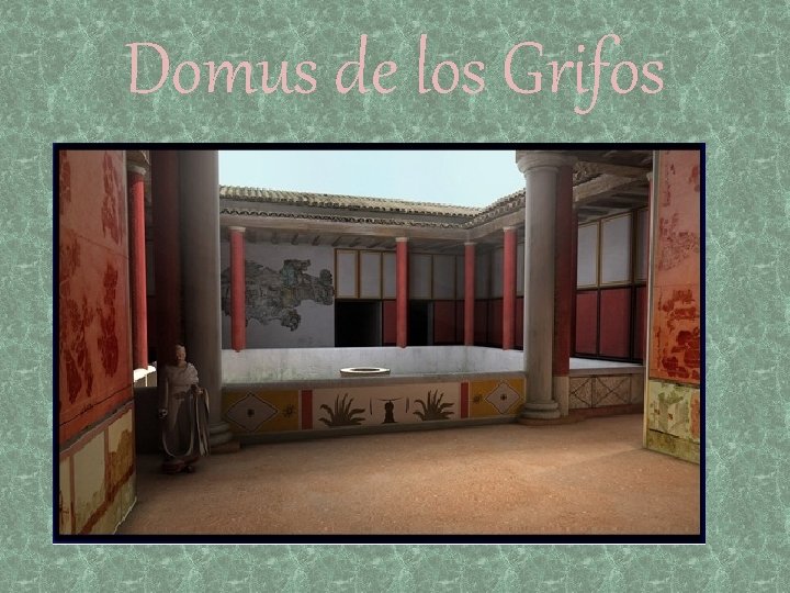 Domus de los Grifos 