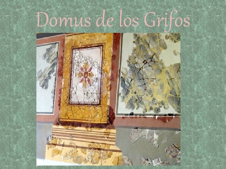 Domus de los Grifos 
