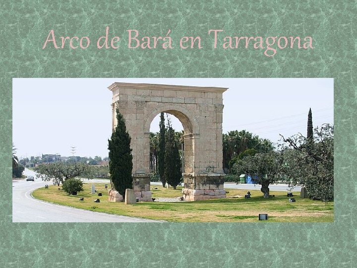 Arco de Bará en Tarragona 