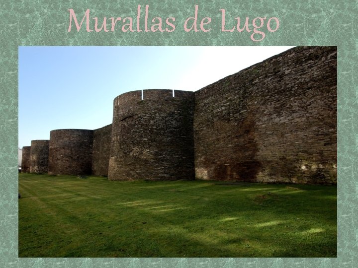 Murallas de Lugo 