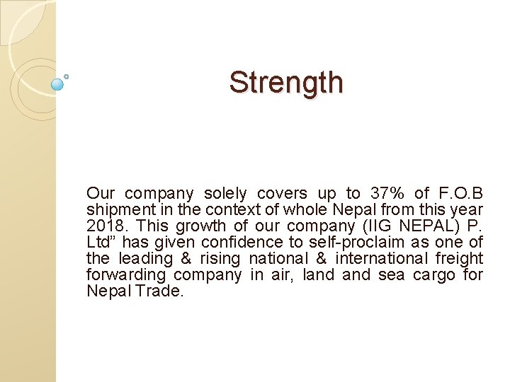 Strength Our company solely covers up to 37% of F. O. B shipment in