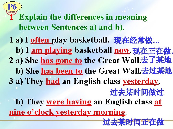 P 6 1 Explain the differences in meaning between Sentences a) and b). 1