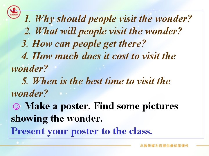 1. Why should people visit the wonder? 2. What will people visit the wonder?