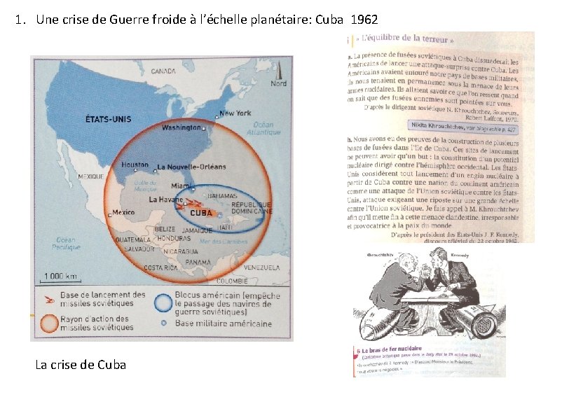 1. Une crise de Guerre froide à l’échelle planétaire: Cuba 1962 La crise de