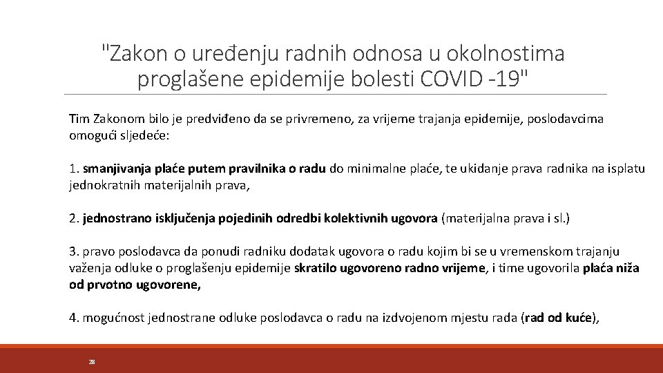 "Zakon o uređenju radnih odnosa u okolnostima proglašene epidemije bolesti COVID -19" Tim Zakonom