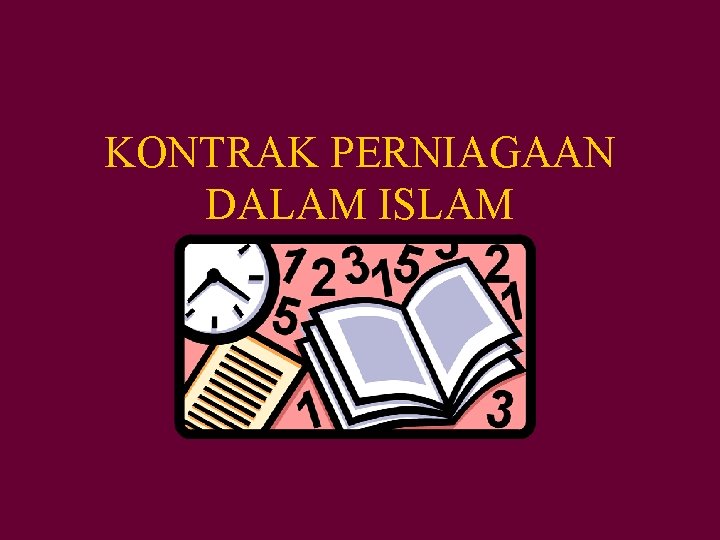 KONTRAK PERNIAGAAN DALAM ISLAM 