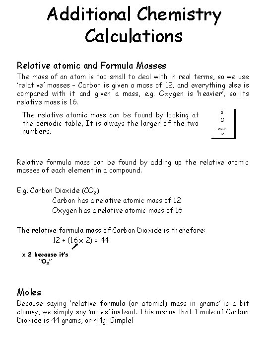 Additional Chemistry Calculations Relative atomic and Formula Masses The mass of an atom is