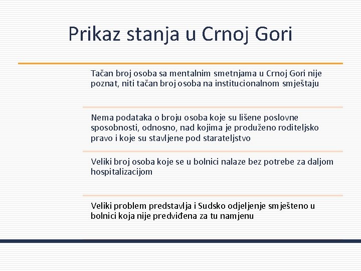 Prikaz stanja u Crnoj Gori Tačan broj osoba sa mentalnim smetnjama u Crnoj Gori