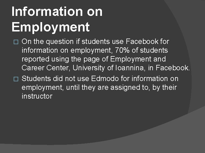 Information on Employment On the question if students use Facebook for information on employment,