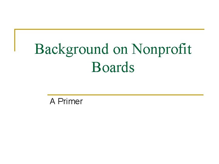 Background on Nonprofit Boards A Primer 