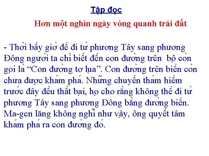 Tập đọc Hơn một nghìn ngày vòng quanh trái đất - Thơ i bâ