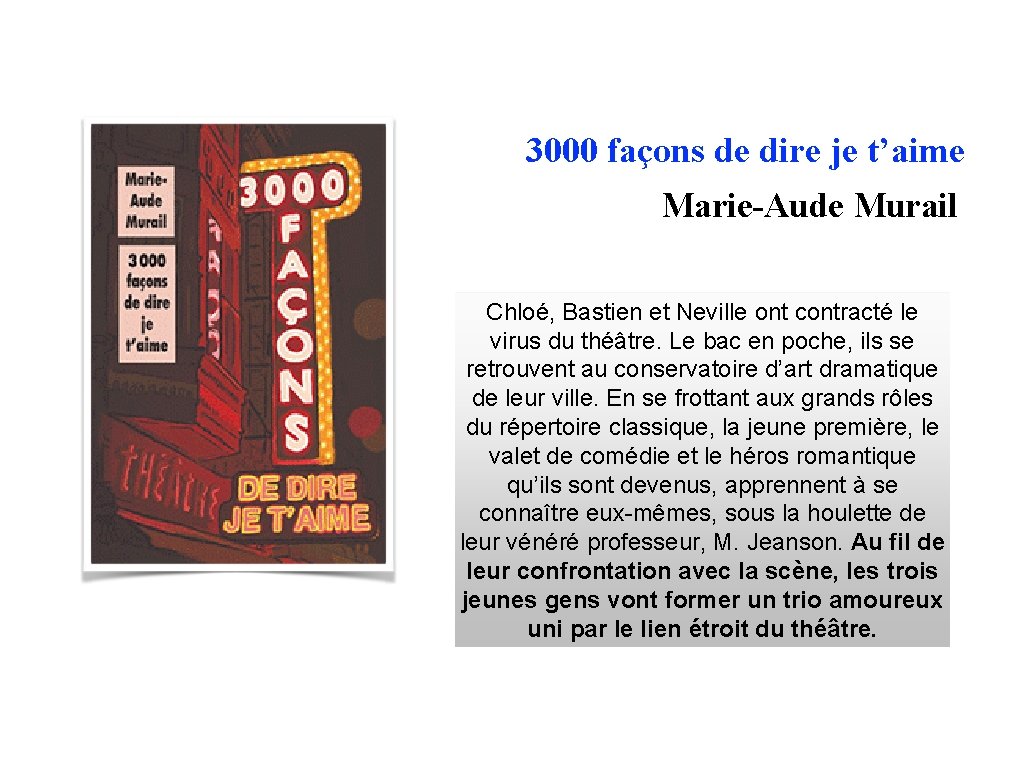 3000 façons de dire je t’aime Marie-Aude Murail Chloé, Bastien et Neville ont contracté