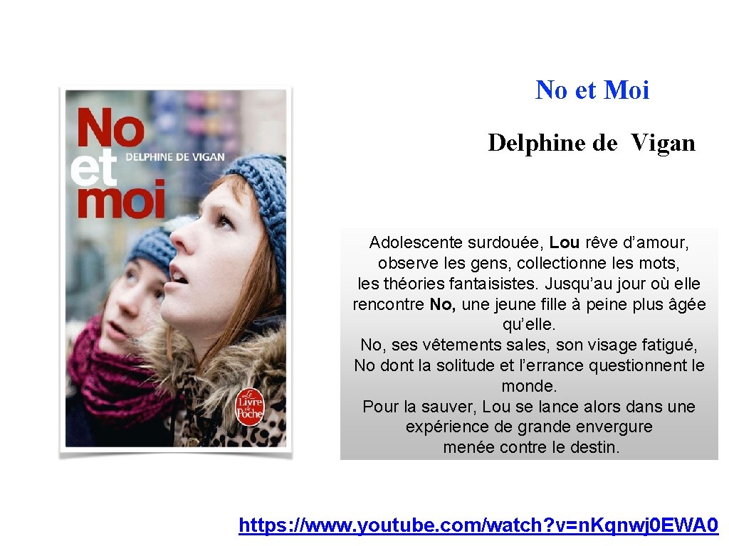 No et Moi Delphine de Vigan Adolescente surdouée, Lou rêve d’amour, observe les gens,
