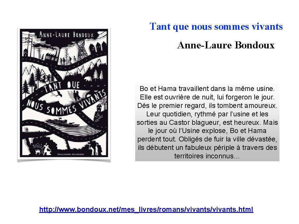 Tant que nous sommes vivants Anne-Laure Bondoux Bo et Hama travaillent dans la même
