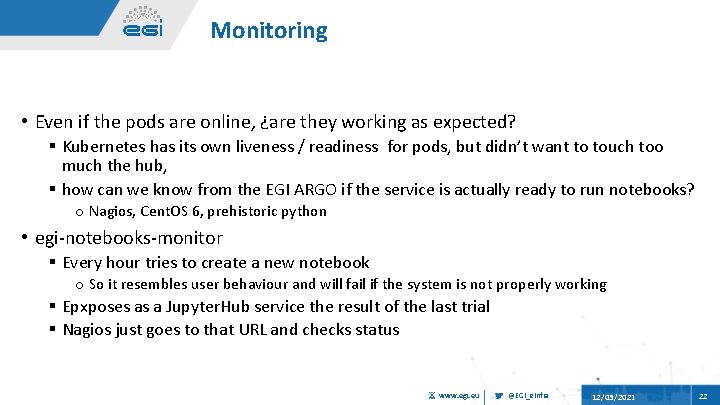Monitoring • Even if the pods are online, ¿are they working as expected? §