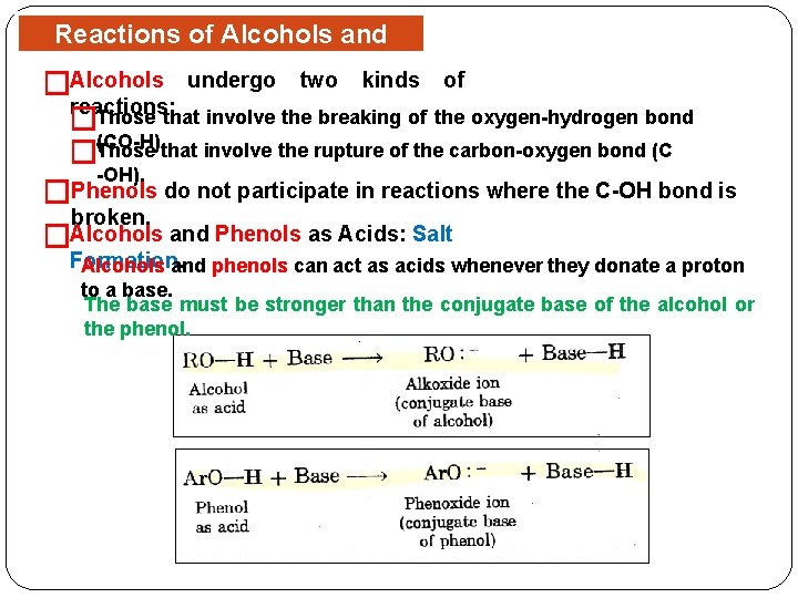 Reactions of Alcohols and Phenols Alcohols undergo two kinds of � reactions: �Those that