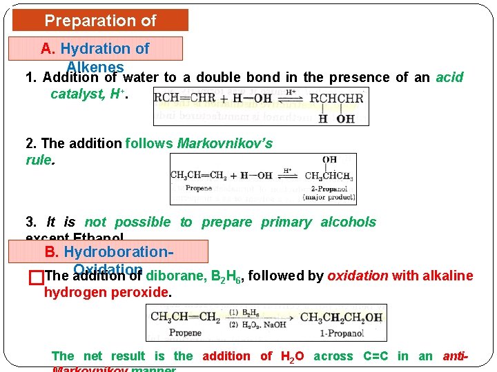 Preparation of Alcohols A. Hydration of Alkenes 1. Addition of water to a double