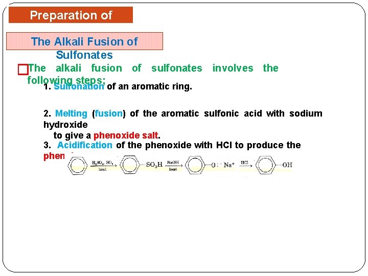 Preparation of Phenols The Alkali Fusion of Sulfonates �The alkali fusion of sulfonates involves