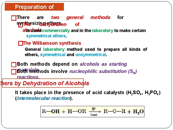 Preparation of Ethers �There are two general methods for synthesizing ethers. of �The dehydralion