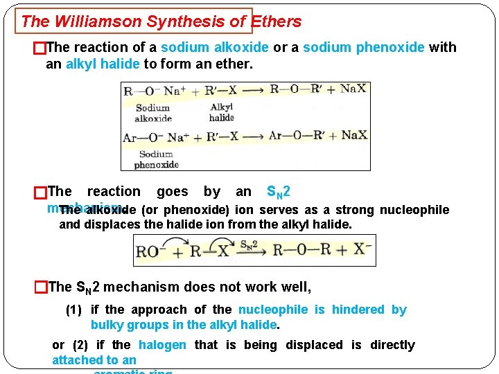 The Williamson Synthesis of Ethers �The reaction of a sodium alkoxide or a sodium