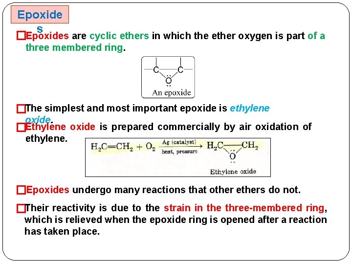 Epoxide s Epoxides are cyclic ethers in which the ether oxygen is part of