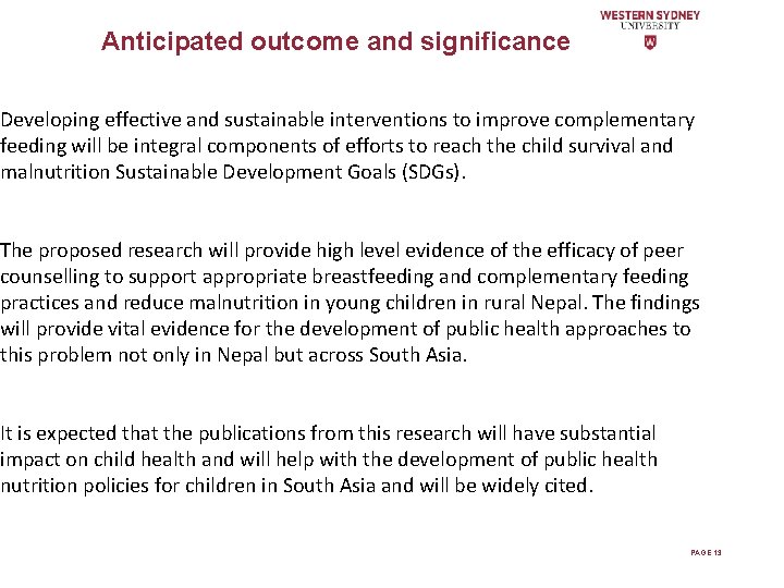 Anticipated outcome and significance Developing effective and sustainable interventions to improve complementary feeding will