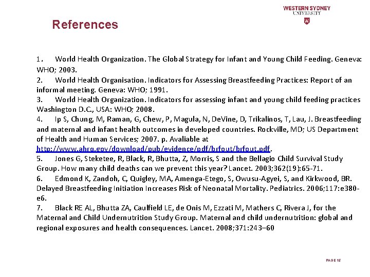 References 1. World Health Organization. The Global Strategy for Infant and Young Child Feeding.